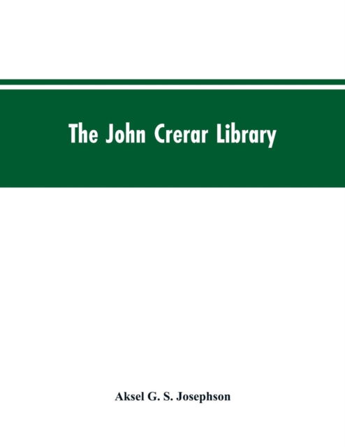 Cover for Aksel G S Josephson · The John Crerar Library (Pocketbok) (2019)