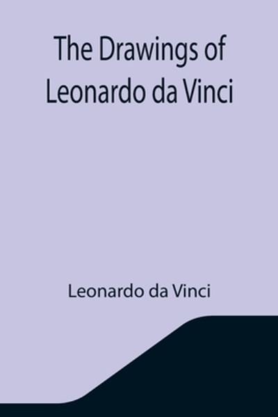 Cover for Leonardo Da Vinci · The Drawings of Leonardo da Vinci (Paperback Bog) (2021)