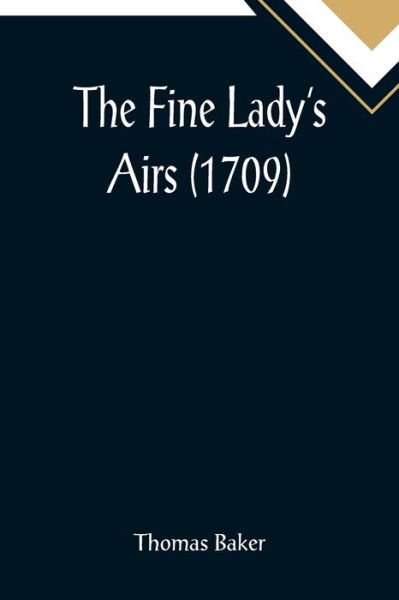Cover for Thomas Baker · The Fine Lady's Airs (Paperback Book) (2022)