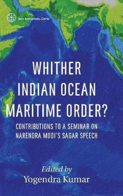 Cover for Yogendra Kumar · Whither Indian Ocean Maritime Order? (Innbunden bok) (2017)