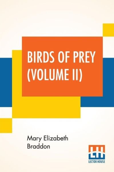 Cover for Mary Elizabeth Braddon · Birds Of Prey (Volume II) (Paperback Bog) (2019)