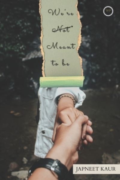 We are not meant to be - Kaur Japneet Kaur - Books - Amazon Digital Services LLC - Kdp - 9789391013493 - April 25, 2022