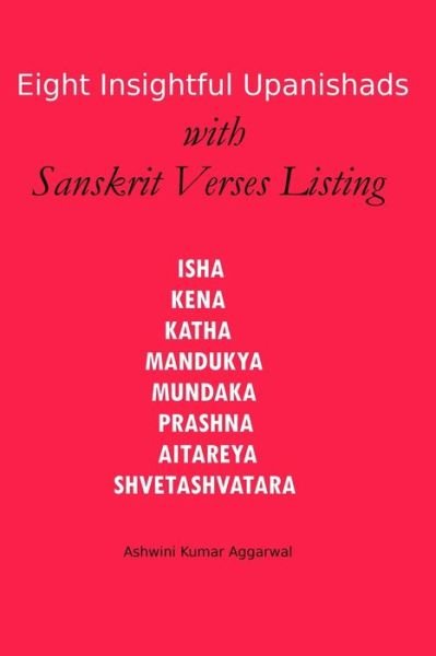 Cover for Ashwini Kumar Aggarwal · Eight Insightful Upanishads with Sanskrit Verses Listing (Paperback Bog) (2021)