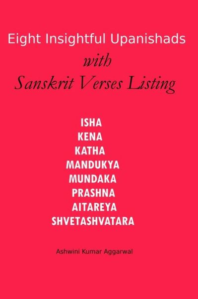 Cover for Ashwini Kumar Aggarwal · Eight Insightful Upanishads with Sanskrit Verses Listing (Pocketbok) (2021)