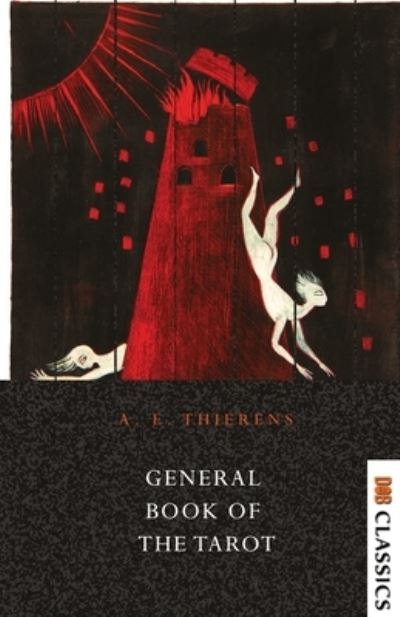 General Book of the Tarot - A. E. Thierens - Books - Repro Books Limited - 9789392355493 - January 11, 2022