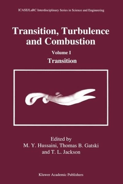 Cover for M Y Hussaini · Transition, Turbulence and Combustion: Volume I: Transition (Softcover Reprint of the Origi) (Pocketbok) [Softcover Reprint of the Original 1st Ed. 1994 edition] (2012)