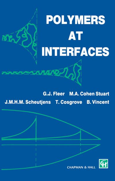 Polymers at Interfaces - G.J. Fleer - Books - Springer - 9789401057493 - October 3, 2013