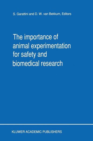 S Garattini · The Importance of Animal Experimentation for Safety and Biomedical Research (Paperback Book) [Softcover reprint of the original 1st ed. 1990 edition] (2012)