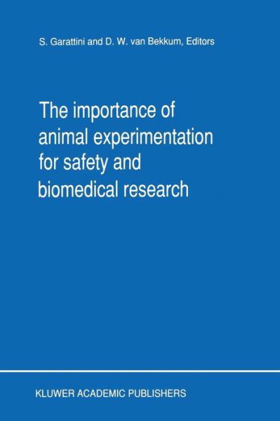 Cover for S Garattini · The Importance of Animal Experimentation for Safety and Biomedical Research (Paperback Book) [Softcover reprint of the original 1st ed. 1990 edition] (2012)