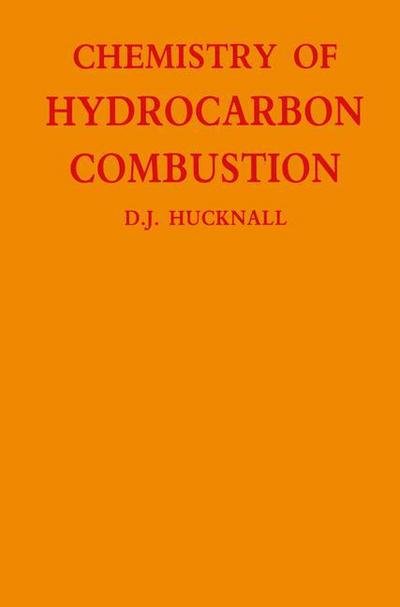 David. Hucknall · Chemistry of Hydrocarbon Combustion (Pocketbok) [Softcover reprint of the original 1st ed. 1985 edition] (2011)