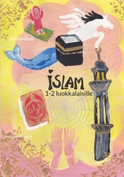 Cover for Sari Medjadji · Islam 1-2 luokkalaisille (Paperback Book) (2022)