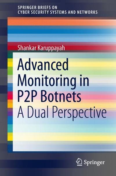 Cover for Karuppayah · Advanced Monitoring in P2P Botnets (Book) [1st ed. 2018 edition] (2018)