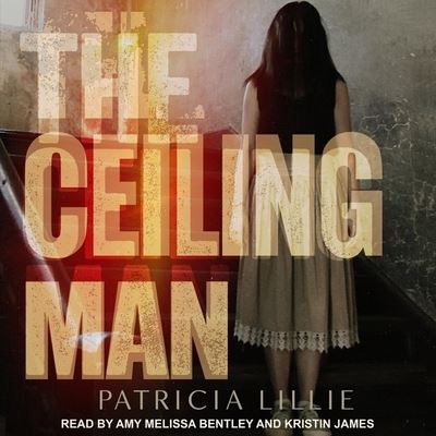 Cover for Patricia Lillie · The Ceiling Man (CD) (2019)