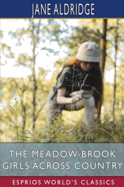 Cover for Jane Aldridge · The Meadow-Brook Girls Across Country (Esprios Classics): or, The Young Pathfinders on a Summer Hike (Paperback Book) (2024)