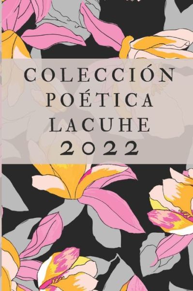 Cover for Gladys Maria Montolio · Coleccion Poetica LACUHE 2022 (Paperback Book) (2022)