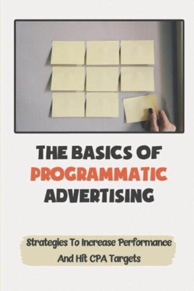 Cover for Randal Zehender · The Basics Of Programmatic Advertising (Paperback Book) (2021)