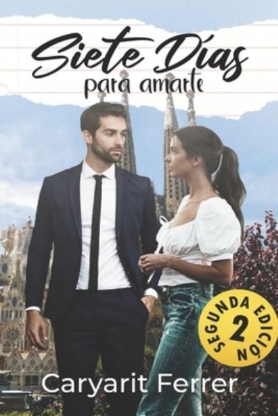 Cover for Caryarit Ferrer · Siete dias para amarte (segunda edicion) (Paperback Book) (2021)