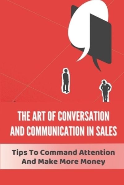 Cover for Salina Kruszewski · The Art Of Conversation And Communication In Sales (Paperback Book) (2021)