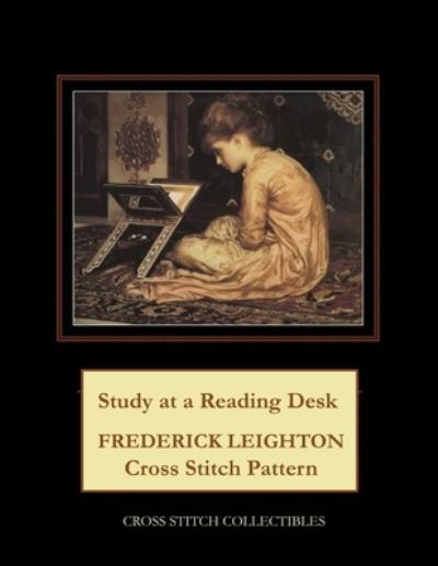 Study at a Reading Desk: Frederick Leighton Cross Stitch Pattern - Kathleen George - Książki - Independently Published - 9798500048493 - 6 maja 2021