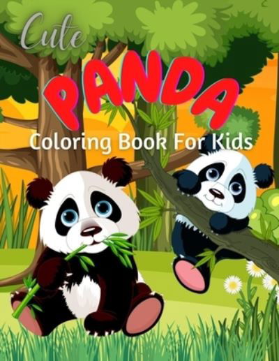 Cover for Trendy Coloring · Cute Panda Coloring Book For Kids: Stress Relief &amp; Relaxation for Kids - Cute &amp; Beautiful Bear - Positive Animal - Perfect Birthday Present for Boy and Girl (Paperback Bog) (2021)