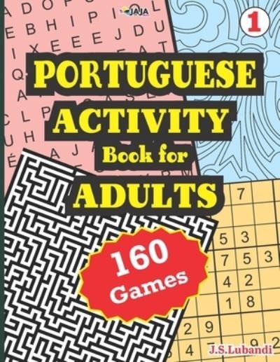 Cover for Jaja Media · PORTUGUESE ACTIVITY Book for ADULTS; 160 Games (Paperback Book) (2020)