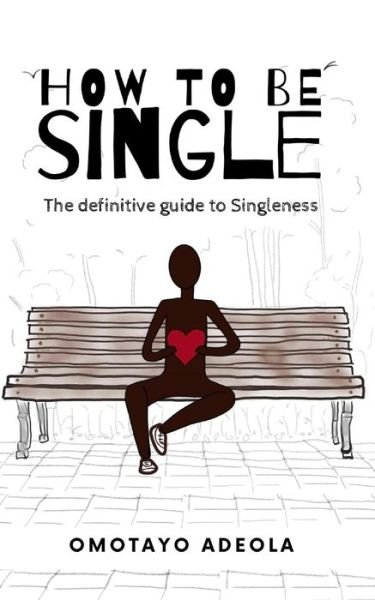 Cover for Omotayo Adeola · How to be Single (Paperback Book) (2020)