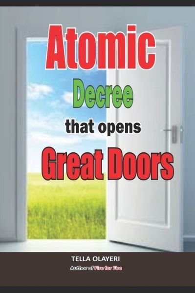 Cover for Tella Olayeri · Atomic Decree that Opens Great Doors (Paperback Bog) (2020)