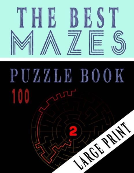 Cover for Ibens Intelligence · The Best 100 Mazes Puzzle Book Large print vol.2 (Paperback Book) (2020)