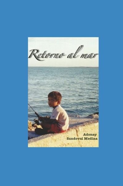 Adonay Sandoval Medina · Retorno Al Mar (Paperback Book) (2020)
