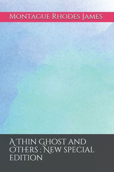 Cover for M R James · A Thin Ghost and Others (Paperback Book) (2020)