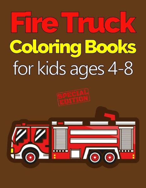 Cover for Kato K · Fire Truck Coloring Books for Kids Ages 4-8 (Paperback Book) (2020)