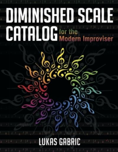 Diminished Scale Catalog - Lukas Gabric - Books - Independently Published - 9798670239493 - July 28, 2020