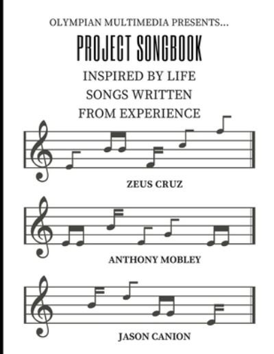 Olympian Multimedia Presents...Project Songbook - Zeus Cruz - Books - Independently Published - 9798674525493 - August 11, 2020