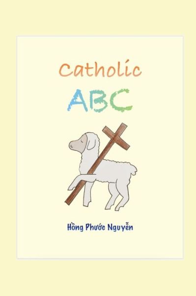 Cover for Hong Phuoc Nguyen · Catholic ABC (Paperback Book) (2020)