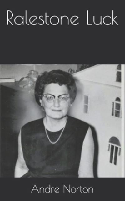 Ralestone Luck - Andre Norton - Books - Independently Published - 9798728723493 - April 5, 2021