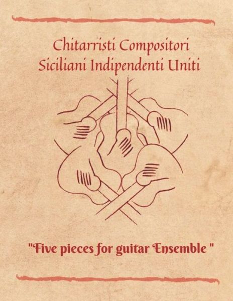 Cover for Chitarristi Compositori Siciliani Indipe · &quot;Five pieces for guitar Ensemble&quot; (Paperback Book) (2021)