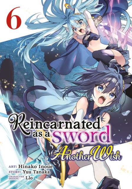 Cover for Yuu Tanaka · Reincarnated as a Sword: Another Wish (Manga) Vol. 6 - Reincarnated as a Sword: Another Wish (Manga) (Taschenbuch) (2024)