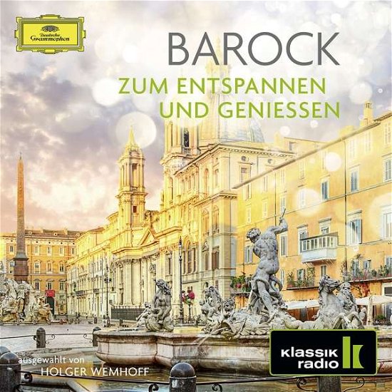 Barock - Zum Entspannen Und Genießen - Pinnock / Goebel / the English Concert / Musica Antiqua - Music - DEUTSCHE GRAMMOPHON - 0028948282494 - November 10, 2017
