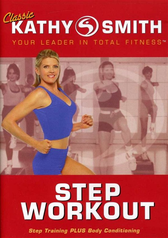 Step Workout - Kathy Smith - Elokuva - Lionsgate - 0031398221494 - tiistai 18. syyskuuta 2007