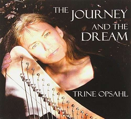 Journey & the Dream - Trine Opsahl - Musik -  - 0051882072494 - 21. maj 2013