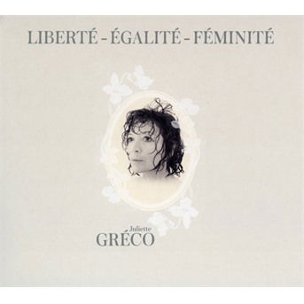 Cover for Juliette Greco · Liberte - Egalite - Feminite (CD) (2021)