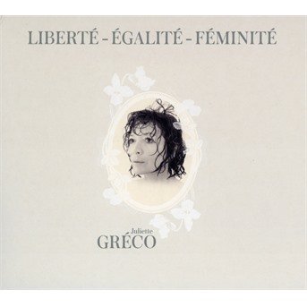 Cover for Juliette Greco · Liberte, Egalite, Feminite (CD) (2021)