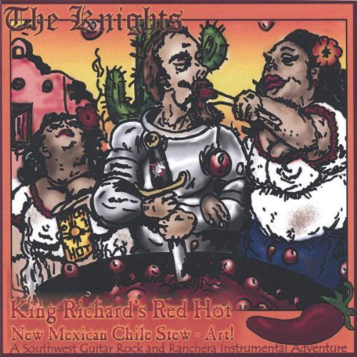 Cover for Knights · King Richard's Red Hot New Mexican Chile Stew-art (CD) (2006)