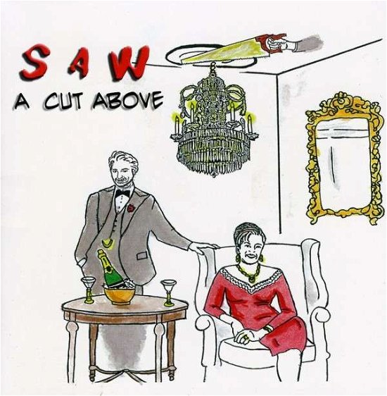 Cover for Saw · Cut Above (CD) (2009)