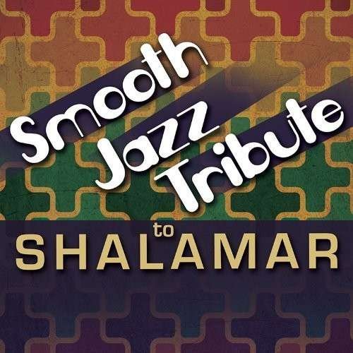Cover for Shalamar · Smooth Jazz Tribute (CD) (2017)