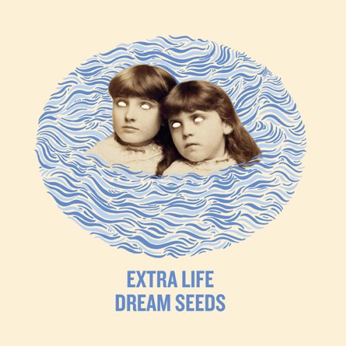 Cover for Extra Life · Dream Seeds (LP) (2013)