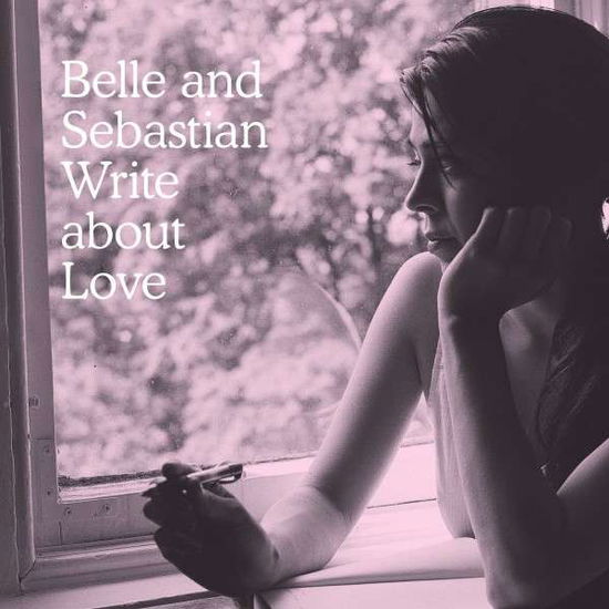 Write About Love (W/download /repackaged) - Belle and Sebastian - Music - ALTERNATIVE - 0744861094494 - June 23, 2020