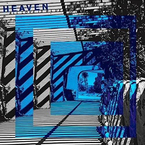 Cover for Heaven · All Love Is Blue (LP) (2018)
