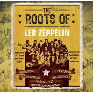 The Roots Of Led Zeppelin - Various Artists - Musiikki - PROPER BOX - 0805520021494 - maanantai 23. maaliskuuta 2009