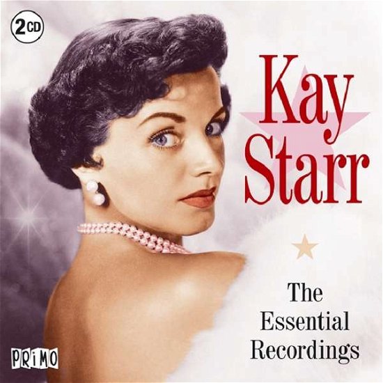 The Essential Recordings - Kay Starr - Musiikki - PRIMO - 0805520092494 - perjantai 26. lokakuuta 2018